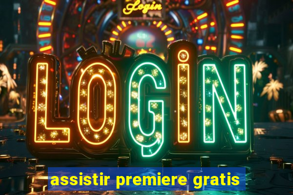 assistir premiere gratis